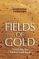 Book cover of: Fields of Gold. By: Madeleine Fairbairn