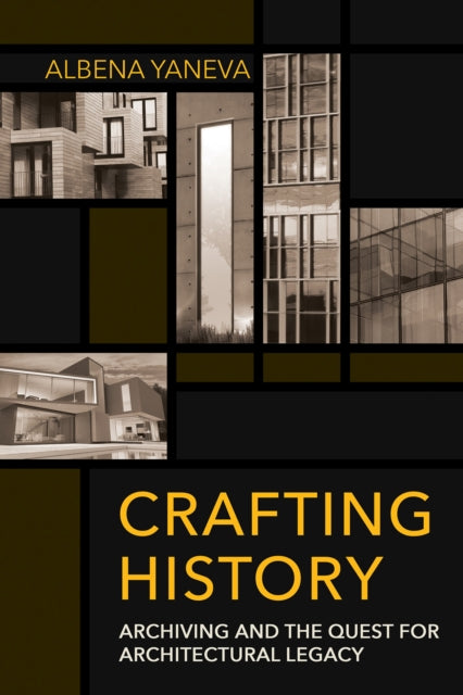 Book cover of: Crafting History. By: Albena Yaneva