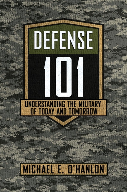 Book cover of: Defense 101. By: Michael E. O'Hanlon