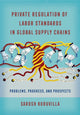 Book cover of: Private Regulation of Labor Standards in Global Supply Chains. By: Sarosh Kuruvilla