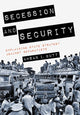 Book cover of: Secession and Security. By: Ahsan I. Butt