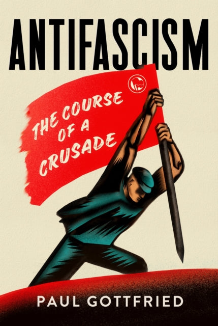 Book cover of: Antifascism. By: Paul Gottfried