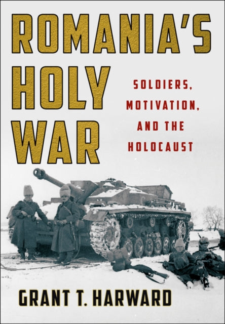 Book cover of: Romania's Holy War. By: Grant T. Harward