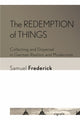 Book cover of: Redemption of Things. By: Samuel Frederick