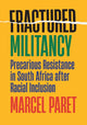 Book cover of: Fractured Militancy. By: Marcel Paret