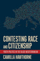 Book cover of: Contesting Race and Citizenship. By: Camilla Hawthorne
