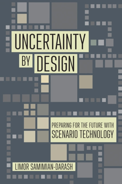 Book cover of: Uncertainty by Design. By: Limor Samimian-Darash
