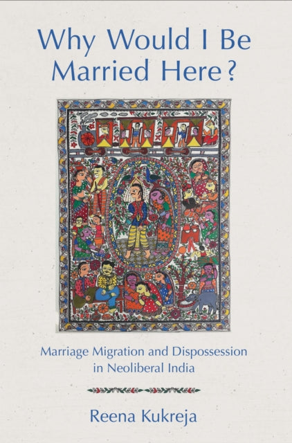 Book cover of: Why Would I Be Married Here?. By: Reena Kukreja