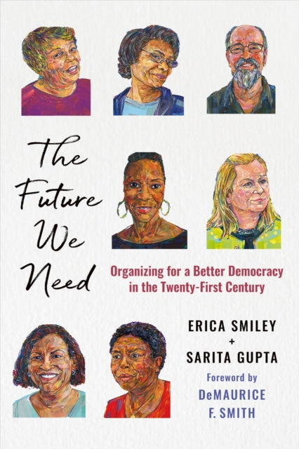 Book cover of: Future We Need. By: Erica Smiley