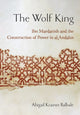 Book cover of: Wolf King. By: Abigail Krasner Balbale