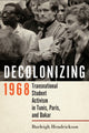 Book cover of: Decolonizing 1968. By: Burleigh Hendrickson