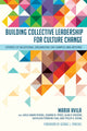 Book cover of: Building Collective Leadership for Culture Change. By: Maria Avila