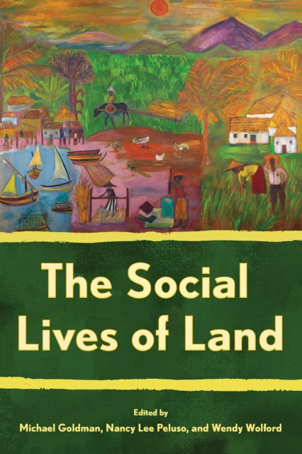 Book cover of: Social Lives of Land. By: Michael R. Goldman