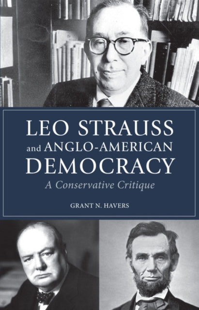 Book cover of: Leo Strauss and Anglo-American Democracy. By: Grant Havers