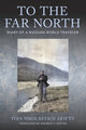 Book cover of: To the Far North. By: Ivan Nikolaevich Akif'ëv
