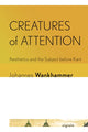 Book cover of: Creatures of Attention. By: Johannes Wankhammer