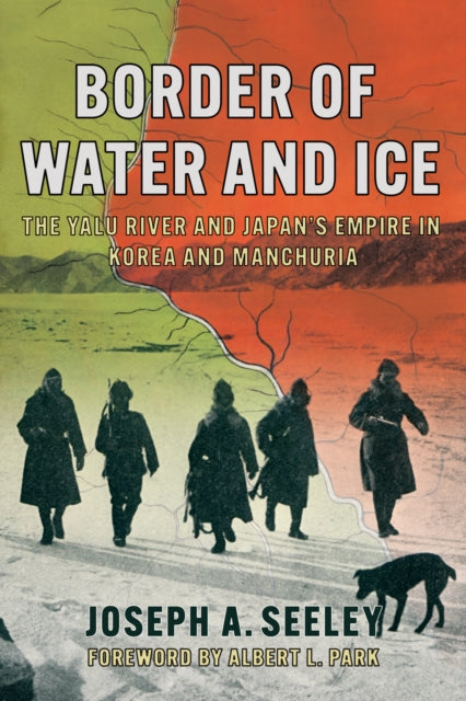 Book cover of: Border of Water and Ice. By: Joseph A. Seeley