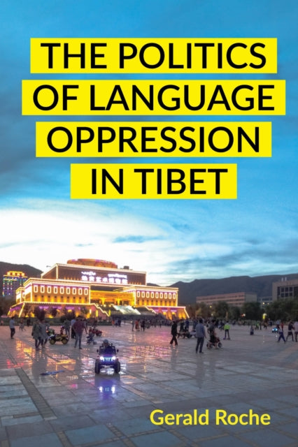 Book cover of: Politics of Language Oppression in Tibet