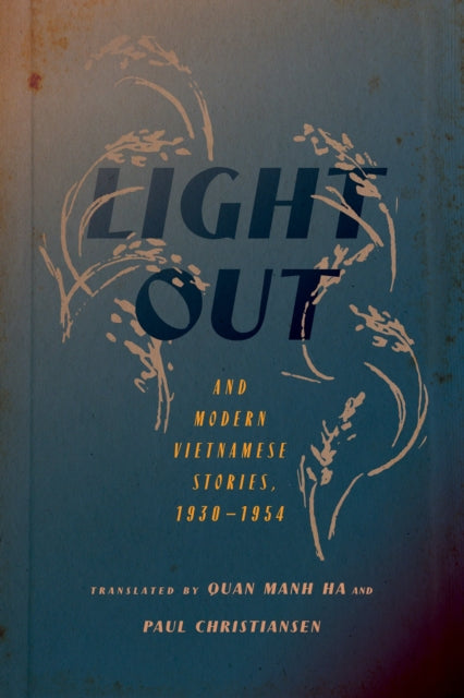 Book cover of: "Light Out" and Modern Vietnamese Stories, 1930–1954. By: Quan Manh Ha