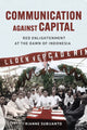 Book cover of: Communication Against Capital. By: Rianne Subijanto