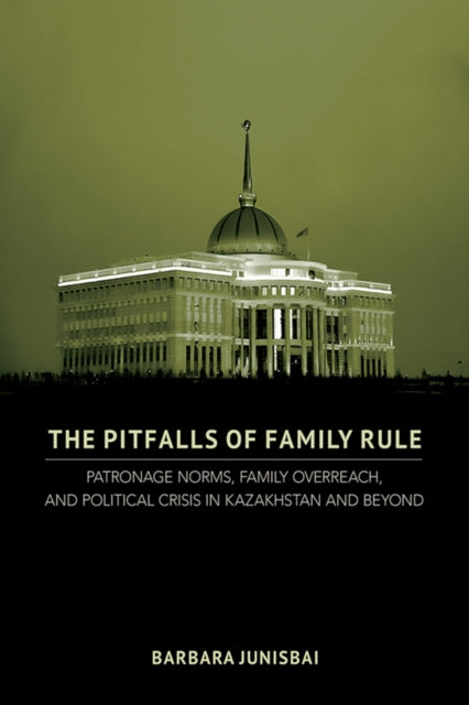 Book cover of: Pitfalls of Family Rule. By: Barbara Junisbai