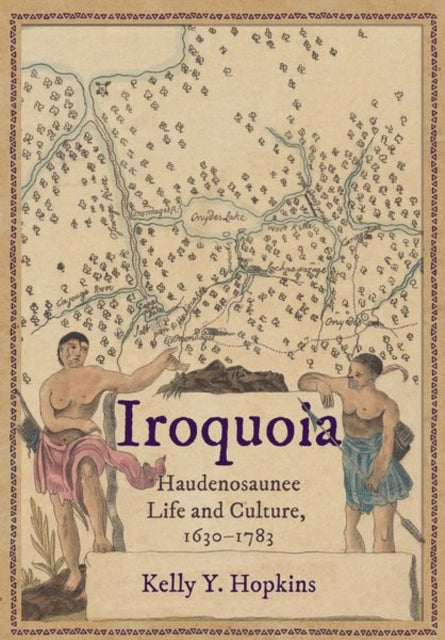 Book cover of: Iroquoia. By: Kelly Hopkins