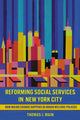 Book cover of: Reforming Social Services in New York City