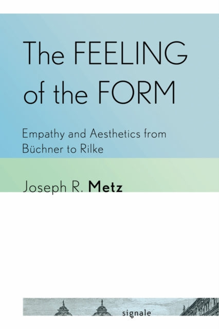 Book cover of: Feeling of the Form. By: Joseph R. Metz