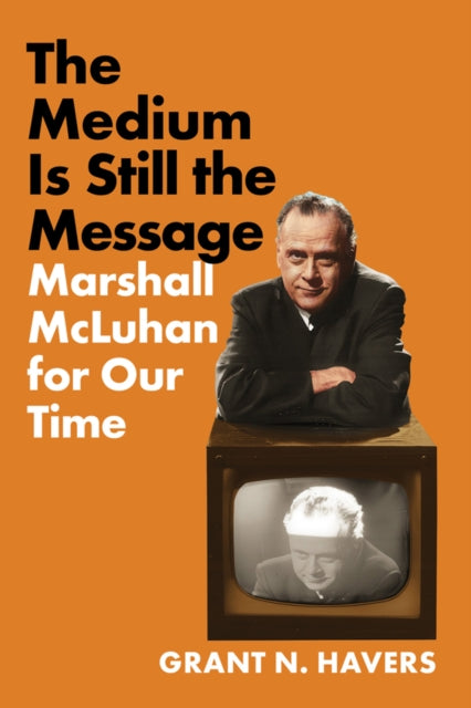 Book cover of: Medium Is Still the Message