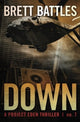 Book cover of: Down. By: Brett Battles