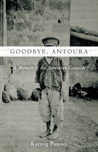 Book cover of: Goodbye, Antoura. By: Karnig Panian