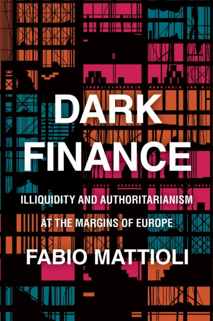 Book cover of: Dark Finance. By: Fabio Mattioli