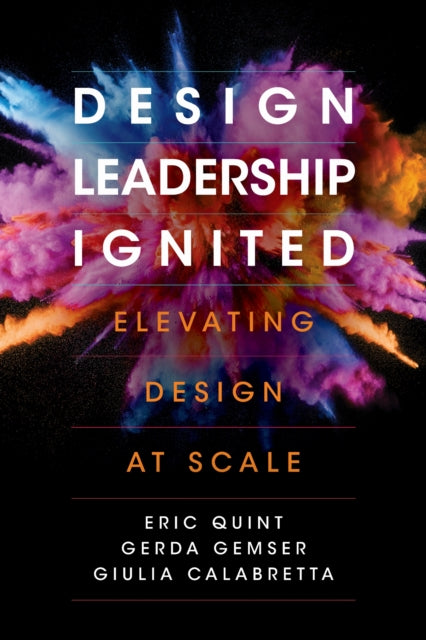 Book cover of: Design Leadership Ignited. By: Eric Quint