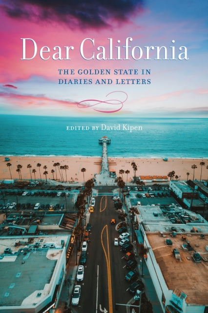 Book cover of: Dear California. By: David Kipen