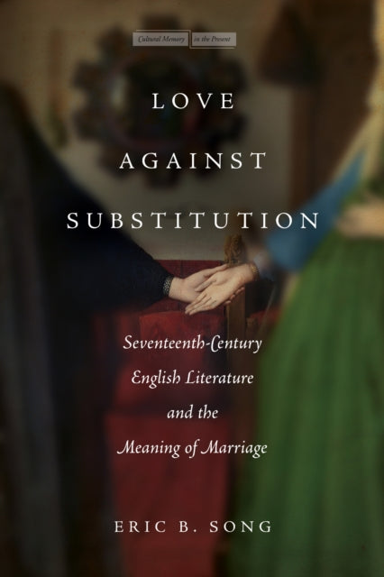 Book cover of: Love Against Substitution. By: Eric Song