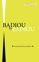 Book cover of: Badiou by Badiou. By: Alain Badiou