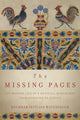 Book cover of: Missing Pages. By: Heghnar Zeitlian Watenpaugh