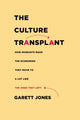 Book cover of: Culture Transplant. By: Garett Jones