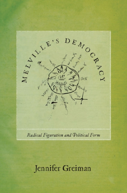 Book cover of: Melville's Democracy. By: Jennifer Greiman