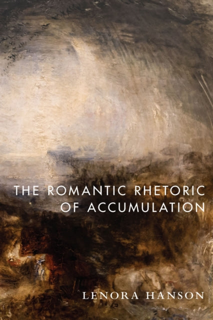 Book cover of: Romantic Rhetoric of Accumulation. By: Lenora Hanson