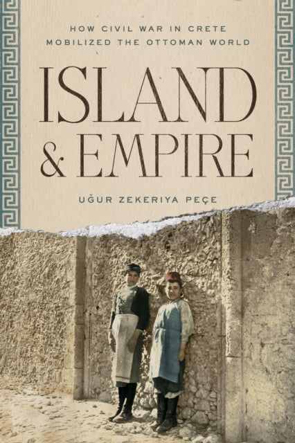 Book cover of: Island and Empire. By: Uğur Z. Peçe