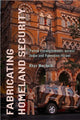 Book cover of: Fabricating Homeland Security. By: Rhys Machold