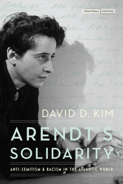Book cover of: Arendt's Solidarity. By: David D. Kim
