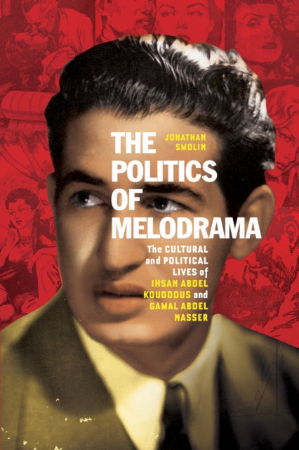 Book cover of: Politics of Melodrama. By: Jonathan Smolin