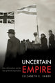 Book cover of: Uncertain Empire. By: Elizabeth E. Imber