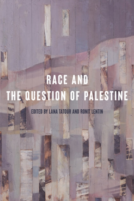 Book cover of: Race and the Question of Palestine