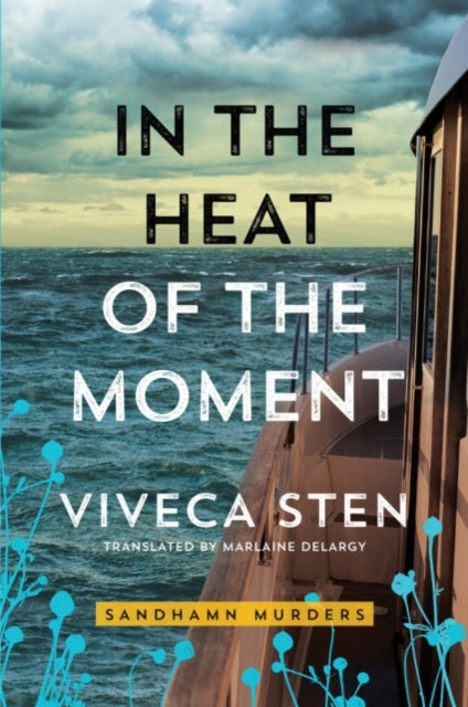 Book cover of: In the Heat of the Moment. By: Viveca Sten