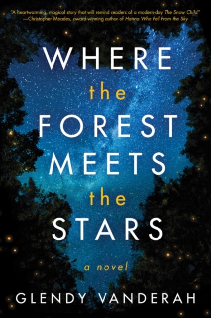 Where the Forest Meets the Stars 9781503904910 Glendy Vanderah