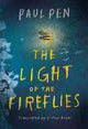 Book cover of: Light of the Fireflies. By: Paul Pen