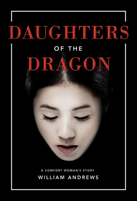 Book cover of: Daughters of the Dragon. By: William Andrews